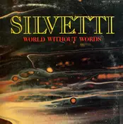 Silvetti - World Without Words