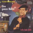 7inch Vinyl Single - Silvio Francesco - Eine Ganze Nacht / Lula-Lula-Leila