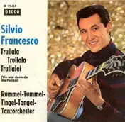 Silvio Francesco - Trullala Trullala Trullalei (Wo War Denn Da Die Polizei)