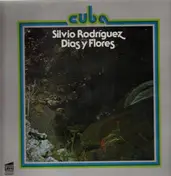 Silvio Rodríguez - Dias y Flores