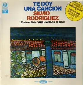 Silvio Rodríguez - Te Doy una Cancion