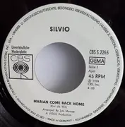 7inch Vinyl Single - Silvio - Marian Come Back Home - PROMO