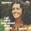 7inch Vinyl Single - Silvia Poluxis - Laß Mich Heut Abend Nicht Allein