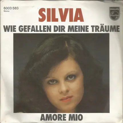 Silvia - Wie Gefallen Dir Meine Träume / Amore Mio
