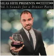 Silas Hites - Silas Hite presents Vol. 1: Sounds for a Dinner Party