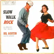 Sil Austin And His Orchestra - Slow Walk Rock