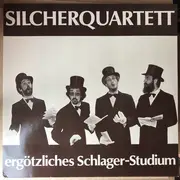 LP - Silcher Quartett - Ergötzliches Schlager-Studium