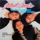 12inch Vinyl Single - Silent Circle - Oh, Don't Lose Your Heart Tonight