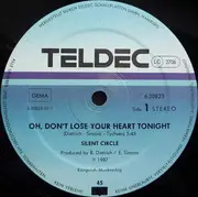12inch Vinyl Single - Silent Circle - Oh, Don't Lose Your Heart Tonight