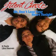 7inch Vinyl Single - Silent Circle - Oh, Don't Lose Your Heart Tonight