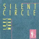 7inch Vinyl Single - Silent Circle - Love Is Just A Word