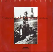 Silent Faces - Should Have Been A Virgin