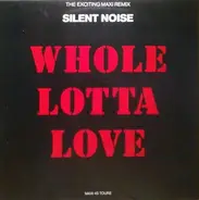 Silent Noise - Whole Lotta Love