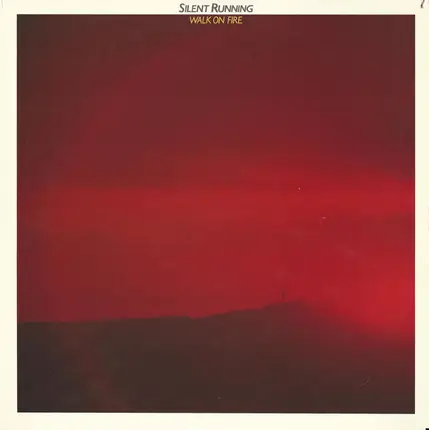 Silent Running - Walk on Fire