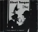 CD - Silent Tongue - I Sold Myself To Myself