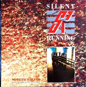 Silent Running - No Faith Is Blind