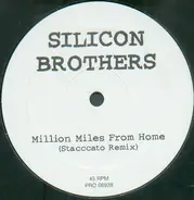 Silicon Brothers - Million Miles From Home (Stacccato Remix)