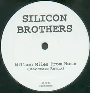 Silicon Brothers - Million Miles From Home (Stacccato Remix)
