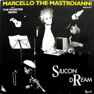 Silicon Dream - Marcello The Mastroianni (Monster-Mix)