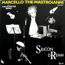 12inch Vinyl Single - Silicon Dream - Marcello The Mastroianni (Monster-Mix)