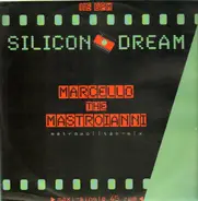 Silicon Dream - Marcello The Mastroianni