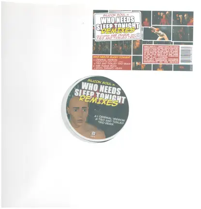 Silicon Soul - Who Needs Sleep Tonight Remixes
