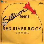 7inch Vinyl Single - Silicon Teens - Red River Rock / Chip 'N' Roll
