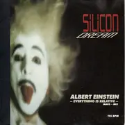 7'' - Silicon Dream - Albert Einstein - Everything Is Relative