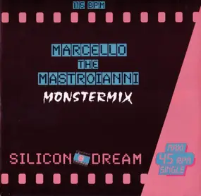 Silicon Dream - Marcello The Mastroianni (Monstermix)