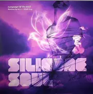 Silicone Soul - Language Of The Soul (Remixes By Sei A + Nivek Tsoy)