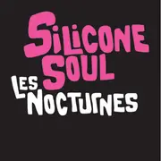 12'' - Silicone Soul - Les Nocturnes - DEEP GROOVY, MUSICAL & WITH ESSENTIAL DOSE OF FUN