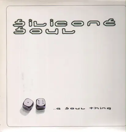 Silicone Soul - ... A Soul Thing