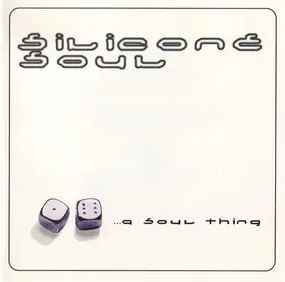 Silicone Soul - ...A Soul Thing