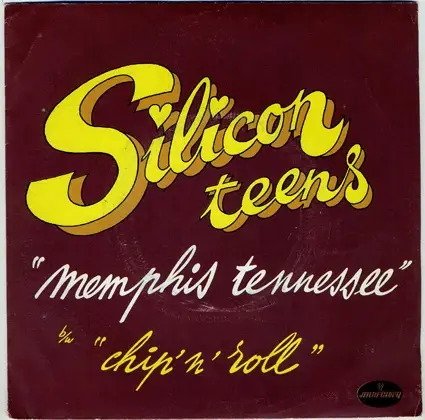 Silicon Teens - Memphis Tennessee / Chip 'N' Roll