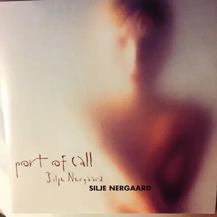 Silje Nergaard - Port of Call