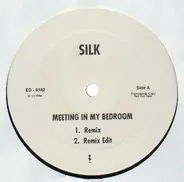 silk - meeting in my bedroom