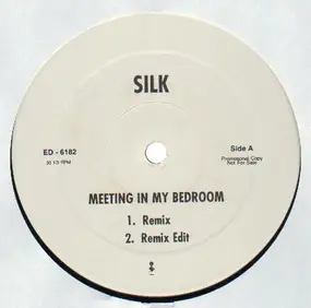 Silk - meeting in my bedroom