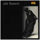 7inch Vinyl Single - Silk Flowers - Not Worth Mentioning - Single Sided