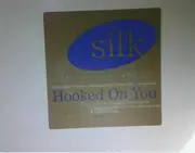 12'' - Silk - Hooked On You