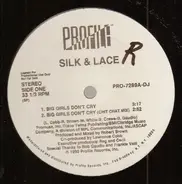 Silk & Lace - Big Girls Don't Cry