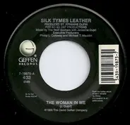 Silk Tymes Leather - The Woman In Me/T.S.U.