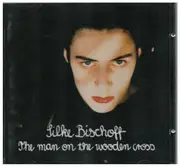 CD - Silke Bischoff - The Man On The Wooden Cross