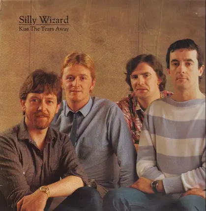 Silly Wizard - Kiss the Tears Away