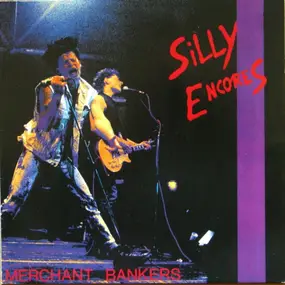Silly Encores - Merchant Bankers