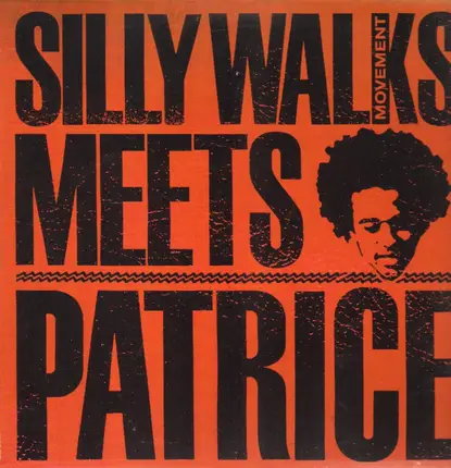 Silly Walks Movement Meets Patrice - Same