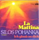 7inch Vinyl Single - Siloš Pohanka - La Mattina / Ich Glaub An Dich - Paper Cover