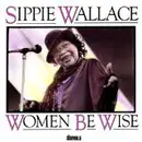 CD - Sippie Wallace - Women Be Wise