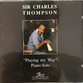 Sir Charles Thompson - "Playing My Way" Piano Solo