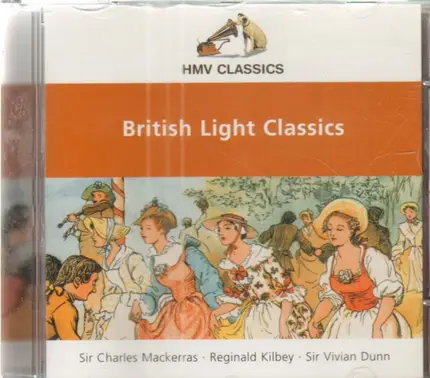 Sir Charles Mackerras / Reginald Kilbey / Sir Vivian Dunn - British Light Classics