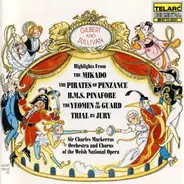 Sir Charles Mackerras / The Welsh National Opera Orchestra And Welsh National Opera Chorus - Gilbert & Sullivan - Highlights